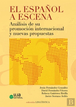 Bertrand.pt - El Español A Escena: Analisis De Su Promocion Internacional Y Nuevas Propuestas