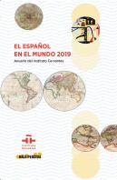 El Español En El Mundo 2019. Anuario Del Instituto Cervantes