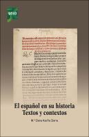 El Español En Su Historia Textos Y Contextos