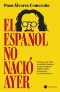 El Español No Nacio Ayer