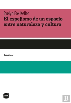 Bertrand.pt - El Espejismo De Un Espacio Entre Naturaleza Y Cultura