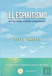 El Espiritismo En Su Mas Simple Expresion