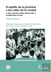 El Espiritu De La Juventud Y Las Calles De La Ciudad Y Otros Escritos Sobre Educ