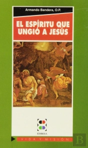 El Espíritu Que Ungió A Jesús
