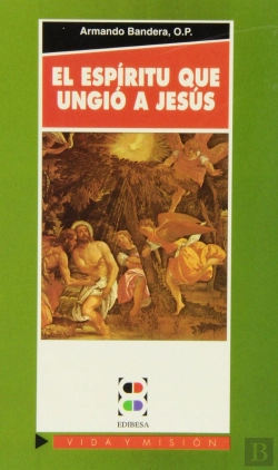 Bertrand.pt - El Espíritu Que Ungió A Jesús
