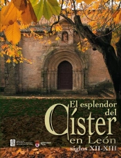 El Esplendor Del Cister En Leon. Siglos Xii-Xiii