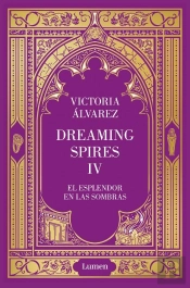 El Esplendor En Las Sombras (Dreaming Spires 4)
