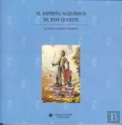 Bertrand.pt - El Esp¡Ritu Alqu¡Mico De Don Quijote
