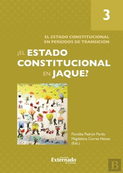 Bertrand.pt - ¿El Estado Constitucional En Jaque? Tomo 3: El Estado Constitucional En Períodos De Tran*Ción