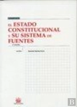 Bertrand.pt - El Estado Constitucional Y Su Sistema De Fuentes