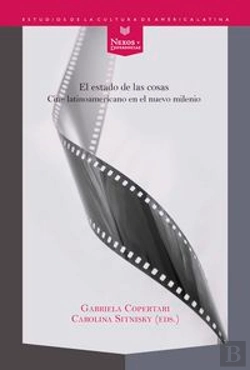 Bertrand.pt - El Estado De Las Cosas: Cine Latinoamericano En El Nuevo Milenio