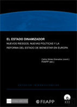 Bertrand.pt - El Estado Dinamizador. Nuevos Riesgos, Nuevas Políticas Y La Reforma Del Estado De Bienestar En Euro