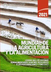 El Estado Mundial De La Agricultura Y La Alimentacion 2021