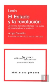 El Estado Y La Revolucion. La Doctrina Marxista Del Estado Y Las Tareas Del Proletariado En La Revol