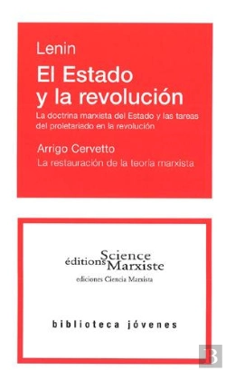 Bertrand.pt - El Estado Y La Revolucion. La Doctrina Marxista Del Estado Y Las Tareas Del Proletariado En La Revol