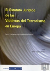 El Estatuto Jurídico De Las Víctimas Del Terrorismo En Europa