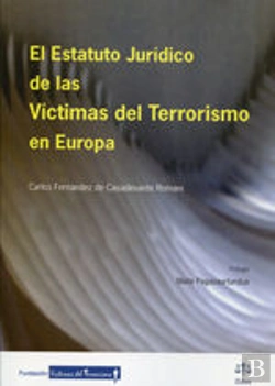 Bertrand.pt - El Estatuto Jurídico De Las Víctimas Del Terrorismo En Europa