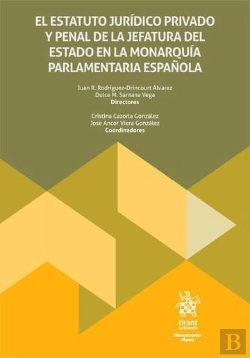 Bertrand.pt - El Estatuto Juridico Privado Y Penal De La Jefatura Del Estado En La Monarquia P