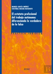 El Estatuto Profesional Del Trabajo Autónomo: Diferenciando Lo Verdadero De Lo F