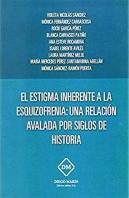 El Estigma Inherente A La Esquizofrenia: Una Relacion Avalada Por Siglos De Historia