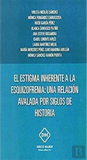 El Estigma Inherente A La Esquizofrenia: Una Relacion Avalada Por Siglos De Historia