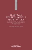 El Estigma Republicano De La Magistratura