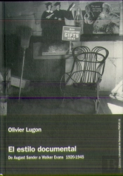 El Estilo Documental. De August Sander A Walker Evans 1920-1945