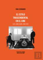 El Estilo Trascendental En El Cine. Ozu Bresson, Dreyer