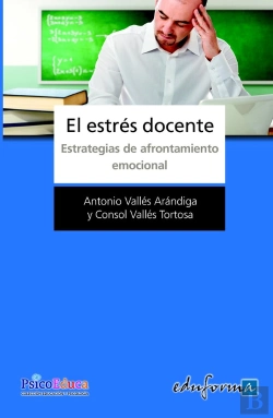 Bertrand.pt - El Estrés Docente. Estrategias De Afrontamiento Emocional