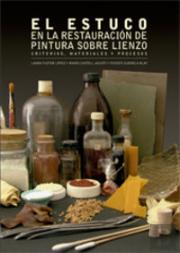 El Estuco En La Restauración De Pintura Sobre Lienzo: Criterios Materiales Y Procesos