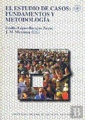El Estudio De Casos: Fundamentos Y Metodología