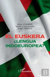 El Euskera : ¿Lengua Indoeuropea?