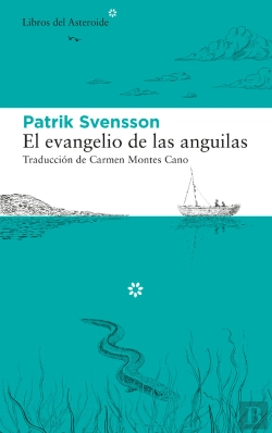 Bertrand.pt - El Evangelio De Las Anguilas