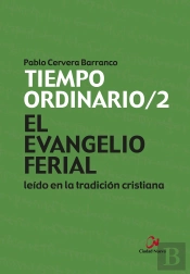 El Evangelio Ferial Leido En La Tradicion Cristiana. Tiempo