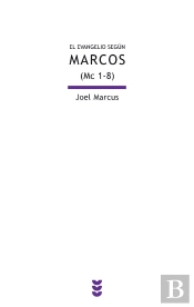 El Evangelio Según Marcos (Mc 1-8)
