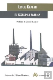 El Exceso , La Fábrica