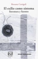 El Exilio Como Sintoma Literatura Y Fuentes