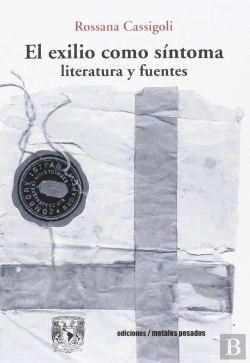 Bertrand.pt - El Exilio Como Sintoma Literatura Y Fuentes
