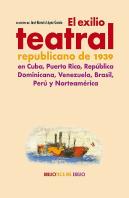 El Exilio Teatral Republicano De 1939