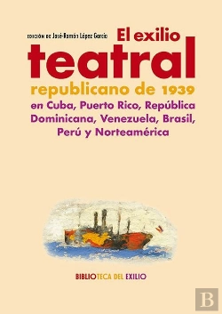 Bertrand.pt - El Exilio Teatral Republicano De 1939