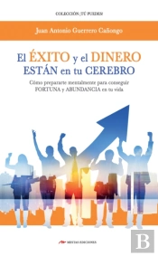 El Éxito Y El Dinero Están En Tu Cerebro