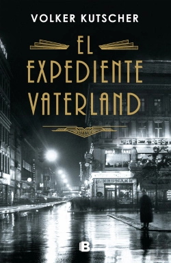 Bertrand.pt - El Expediente Vaterland (Detective Gereon Rath 4)