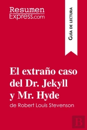 El Extra O Caso Del Dr Jekyll Y Mr Hyde De Robert Louis Stevenson Gu A De Lectur - Resumen Y Analisi