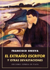 El Extraño Escritor Y Otras Devastaciones