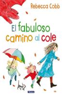 El Fabuloso Camino Al Cole