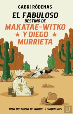 Bertrand.pt - El Fabuloso Destino De Makatae-Witko Y Diego Murrieta