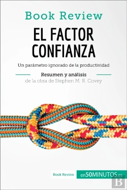 Bertrand.pt - El Factor Confianza De Stephen M. R. Covey (Análisis De La Obra)