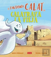El Fantasma Calat En Calatrava La Vieja