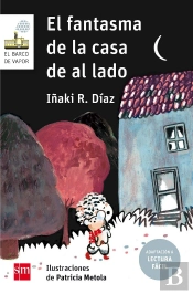 El Fantasma De La Casa De Al Lado (Lectura Fácil)