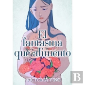 El Fantasma Que Alimento